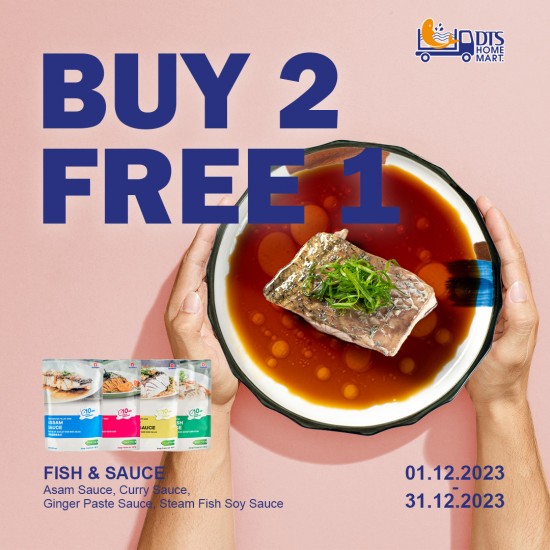 Fish & Sauce BUY 2 FREE 1@ Easy-to-Cook Fish & Sauce BUY 2 FREE 1@ Easy-to-Cook